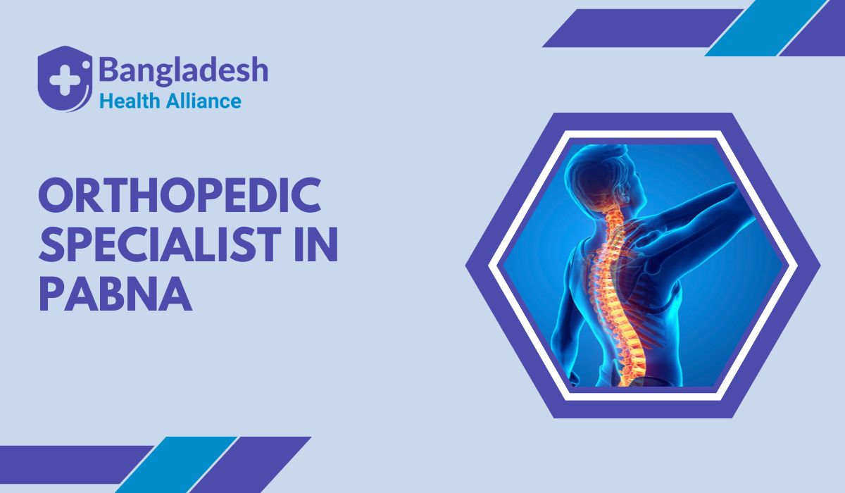 Orthopedic Specialist in Pabna