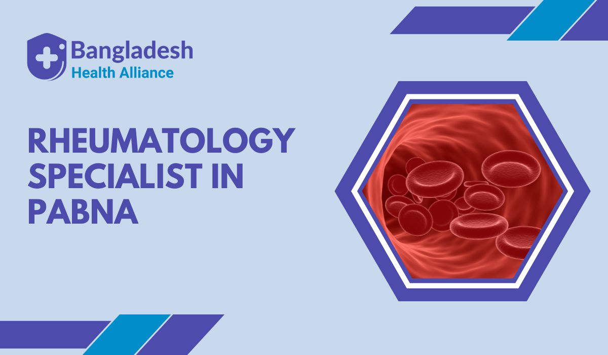 Rheumatology Specialist in Pabna