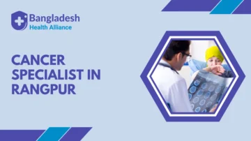 Cancer Specialist in Rangpur