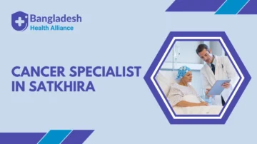 Cancer Specialist in Satkhira