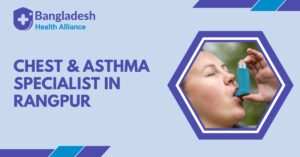 Chest & Asthma Specialist in Rangpur