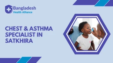 Chest & Asthma Specialist in Satkhira