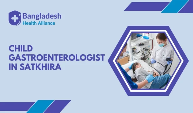 Child Gastroenterologist in Satkhira