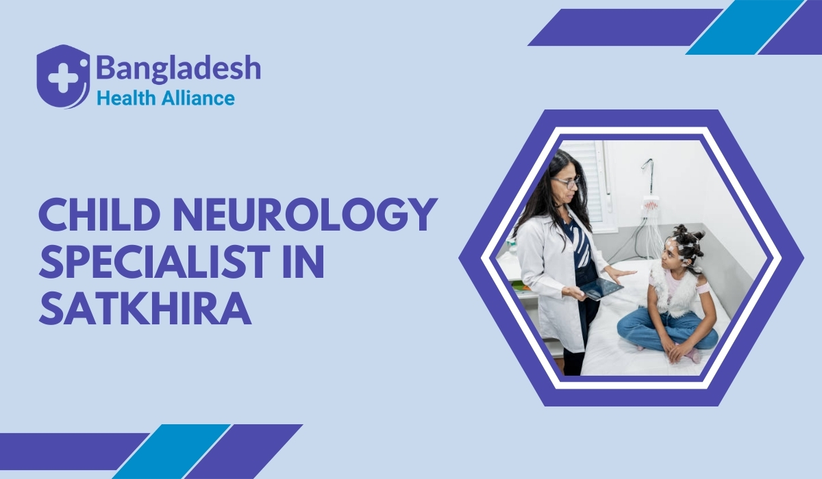 Child Neurology Specialist in Satkhira