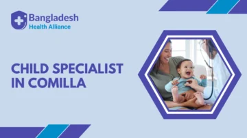 Child Specialist in Comilla