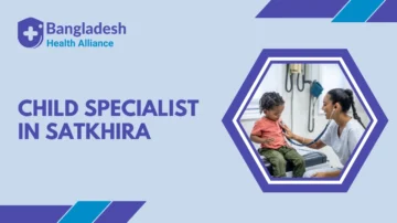 Child Specialist in Satkhira