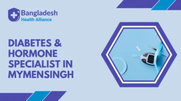 Diabetes & Hormone Specialist in Mymensingh