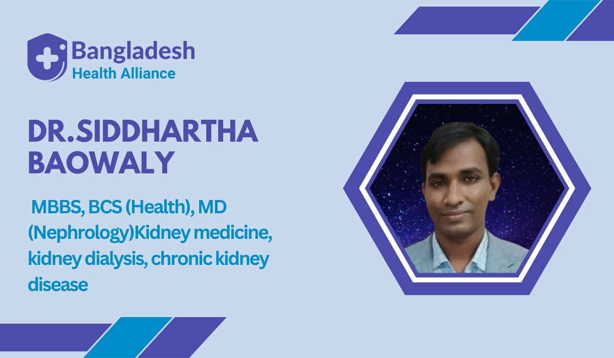 Dr. Siddhartha Baowaly - Kidney medicine, kidney dialysis, chronic kidney disease in Khulna