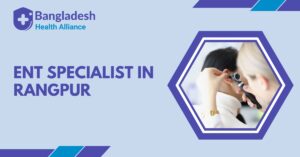 ENT Specialist in Rangpur