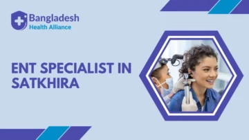 ENT Specialist in Satkhira