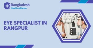 Eye Specialist in Rangpur
