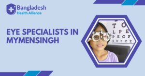 Eye Specialists in Mymensingh
