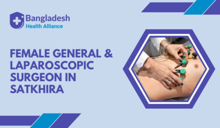 Female General & Laparoscopic Surgeon in Satkhira