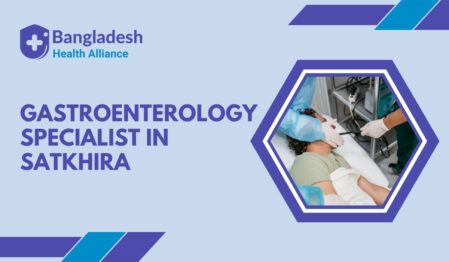 Gastroenterology Specialist in Satkhira