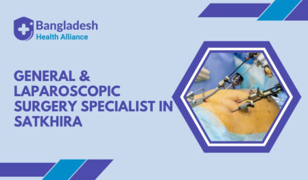 General & Laparoscopic Surgery Specialist in Satkhira