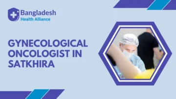 Gynecological Oncologist in Satkhira