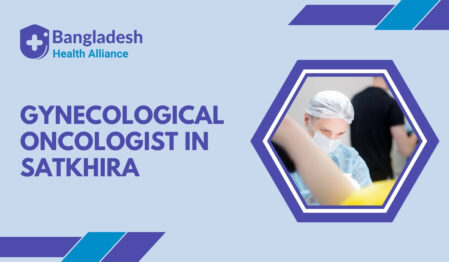 Gynecological Oncologist in Satkhira