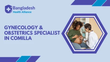 Gynecology & Obstetrics Specialist in Comilla