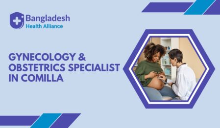 Gynecology & Obstetrics Specialist in Comilla