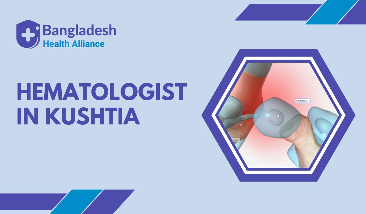 Hematologist in Kushtia