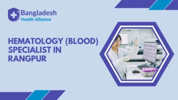 Hematology (Blood) Specialist in Rangpur