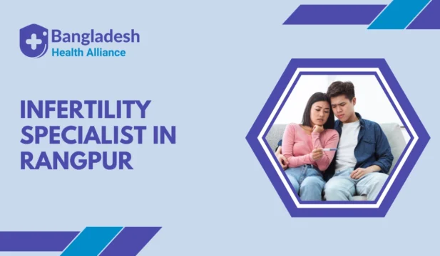 Infertility Specialist in Rangpur