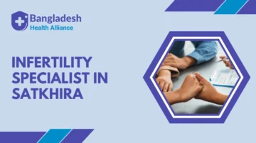 Infertility Specialist in Satkhira