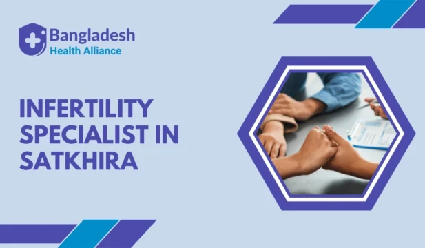 Infertility Specialist in Satkhira