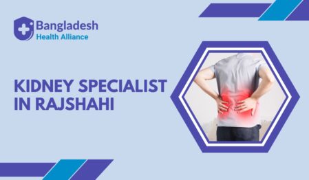 Kidney Specialist in Rajshahi