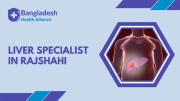 Liver Specialist in Rajshahi