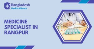 Medicine Specialist in Rangpur