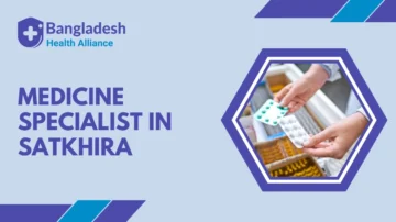 Medicine Specialist in Satkhira