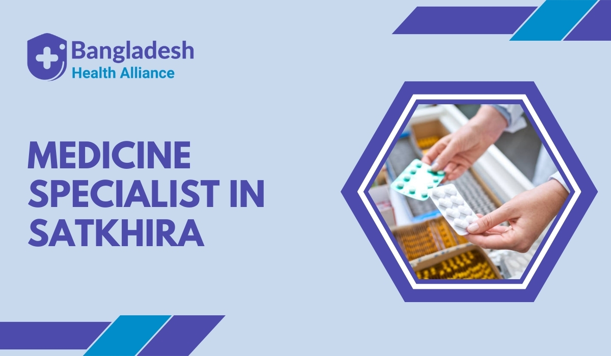 Medicine Specialist in Satkhira