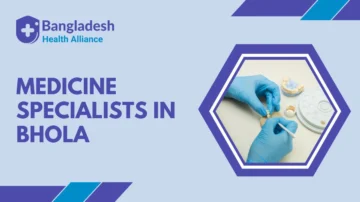 Medicine Specialists in Bhola