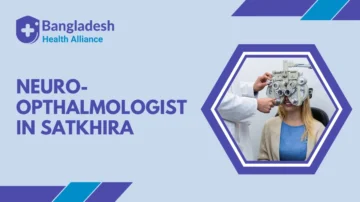 Neuro - opthalmologist in Satkhira