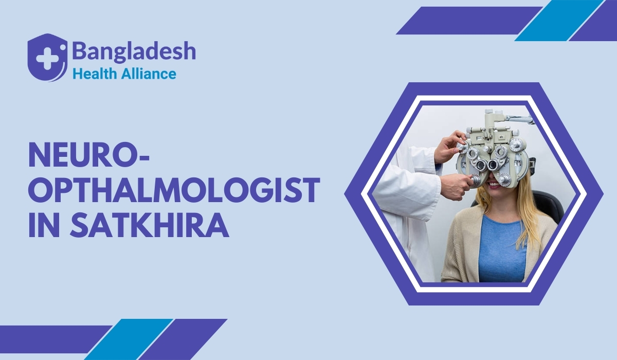 Neuro - opthalmologist in Satkhira