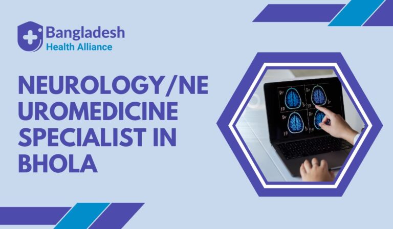 NeurologyNeuromedicine Specialist in Bhola