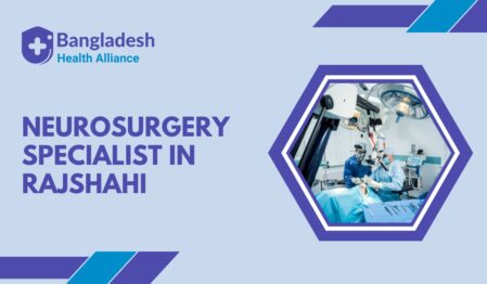 Neurosurgery Specialist in Rajshahi