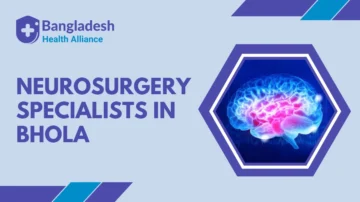 Neurosurgery Specialists in Bhola