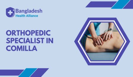 Orthopedic Specialist in Comilla