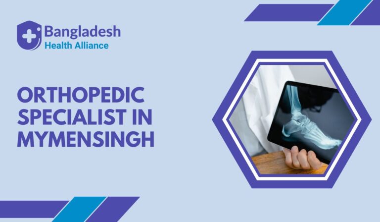 Orthopedic Specialist in Mymensingh
