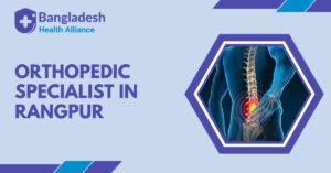 Orthopedic Specialist in Rangpur