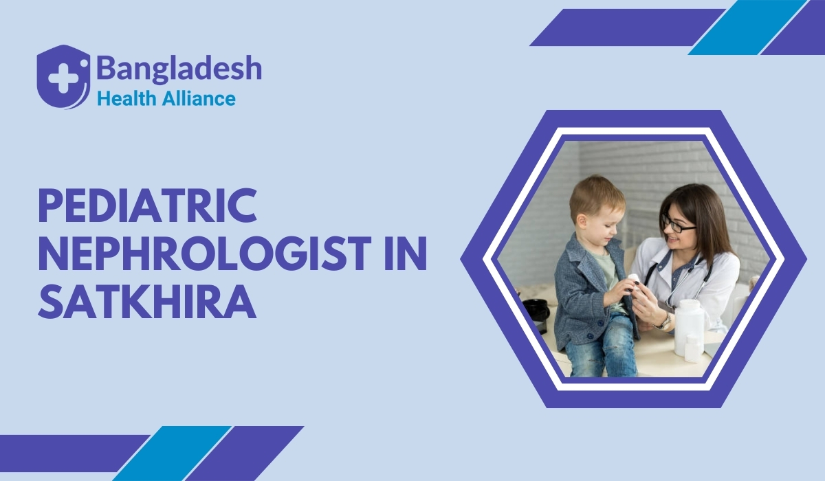 Pediatric Nephrologist in Satkhira