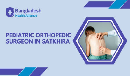 Pediatric Orthopedic Surgeon in Satkhira