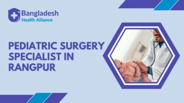 Pediatric Surgery Specialist in Rangpur