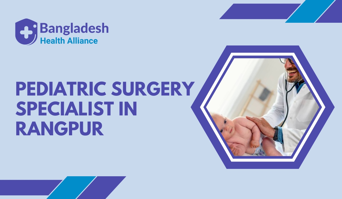 Pediatric Surgery Specialist in Rangpur