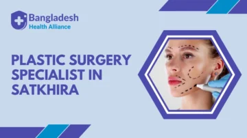 Plastic Surgery Specialist in Satkhira