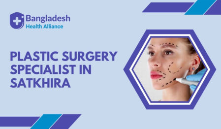 Plastic Surgery Specialist in Satkhira