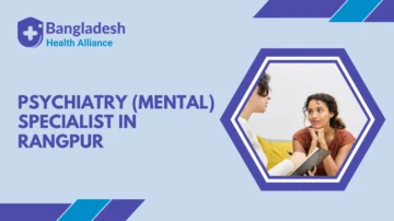 Psychiatry (Mental) Specialist in Rangpur