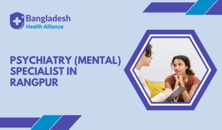 Psychiatry (Mental) Specialist in Rangpur